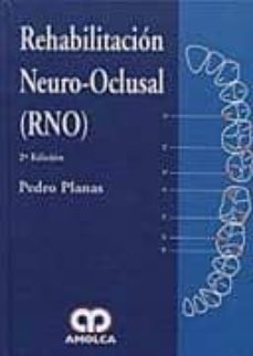 rehabilitacion neuro-oclusal (rno) (2ª ed)-pedro planas-9789588328416