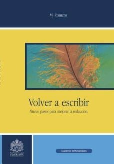 volver a escribir. nueve pasos para mejorar la redaccion (ebook)-v.j. romero-9789588856216