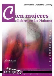 cien mujeres celebres en la habana (ebook)-leonardo depestre catony-9789590906916