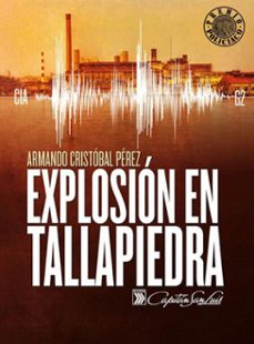 explosion en tallapiedra (ebook)-armando v. cristóbal pérez-9789592115316