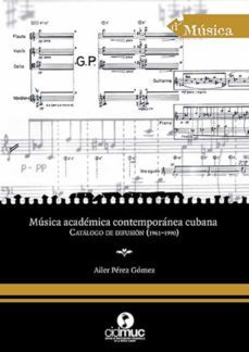 musica academica contemporanea cubana (ebook)-ailer perez gomez-9789597216216