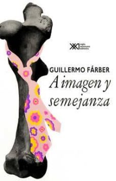 a imagen y semejanza-guillermo farber-9789682318016