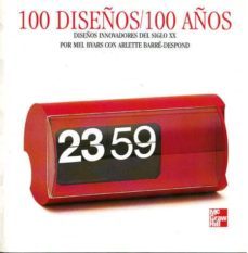 100 diseños / 100 años-mel byars-arlette barre despond-9789701029916