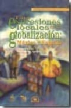 las expresiones locales de la globalizacion: mexico y españa-9789707013216