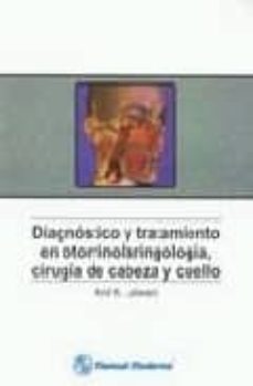 diagnostico y tratamiento en otorrinolaringologia, cirugia de cab eza y cuello-9789707291416