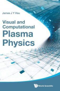 visual and computational plasma physics-9789814619516