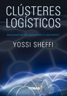 clusteres logisticos (ebook)-yossi sheffi-9789873887116