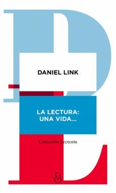 la lectura: una vida (ebook)-daniel link-9789874161116