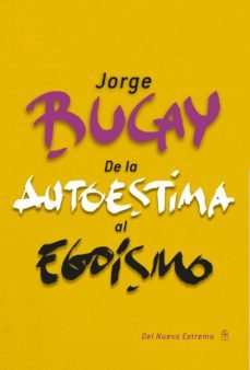 de la autoestima al egoismo (ebook)-jorge bucay-9789876095716