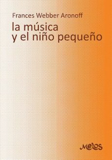 la musica y el niño pequeño (ebook)-frances webber aronoff-9789876118316