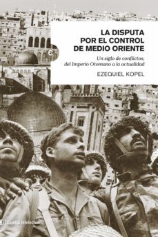la disputa por el control de medio oriente (ebook)-ezequiel kopel-9789876146616