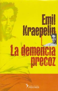 la demencia precoz-emil kraepelin-9789876490016