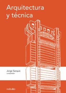 arquitectura y tecnica (ebook)-jorge sarquis-9789876789516