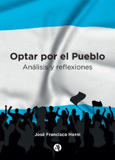 optar por el pueblo (ebook)-josé francisco horni-9789878742816