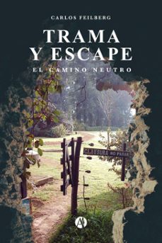 trama y escape (ebook)-carlos feilberg-9789878747316