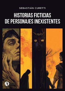 historias ficticias de personajes inexistentes (ebook)-sebastián curetti-9789878752716