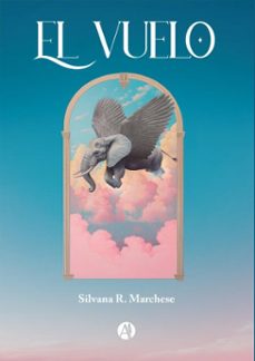 el vuelo (ebook)-silvana r. marchese-9789878758916