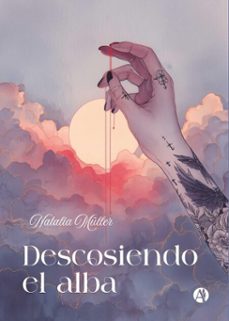 descosiendo el alba (ebook)-natalia müller-9789878766416