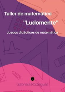 taller de matematica "ludomente" (ebook)-gabriela rodríguez-9789878971216