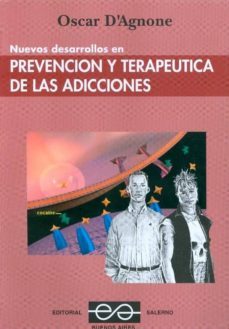 nuevos desarrollos en prevencion y terapeutica de las adicciones.-oscar d agnone-9789879083116