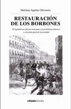 restauracion de los borbones-mariano aguilar olivencia-9789893803516
