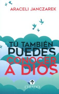 tu tambien puedes conocer a dios-araceli janczarek-9789895164516