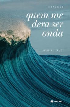 quem me dera ser onda (ebook)-manuel rui-9789897026416
