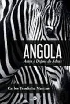 angola - antes e depois do adeus-carlos tendinha martins-9789898447616