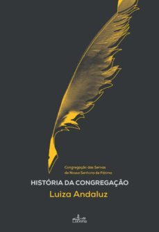 história da congregação das servas de nossa senhora de fátima (ebook)-luiza andaluz-9789898976116