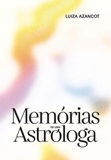 memorias de uma astrologa-luiza azancot-9789899152816