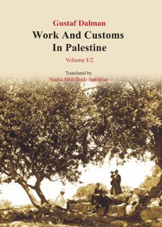 works and customs in palestine volume i/2 (ebook)-gustaf dalman-9789950385016