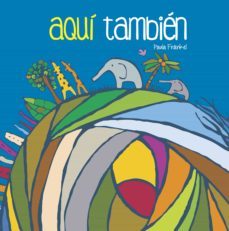 aqui tambien (ebook)-paula frankel-9789974883116