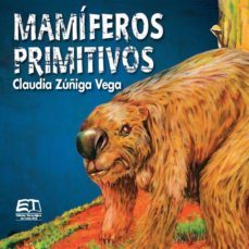 mamiferos primitivos (ebook)-claudia zuñiga vega-9789977662916