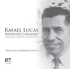 rafael lucas rodriguez caballero. botanico, artista y humanista (ebook)-rafael lucas rodríguez sevilla-9789977664316