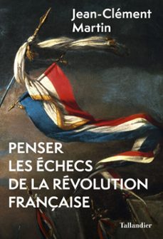 penser les echecs de la revolution française (ebook)-jean clement martin-9791021049116