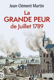 la grande peur de juillet 1789 (ebook)-jean clement martin-9791021055216
