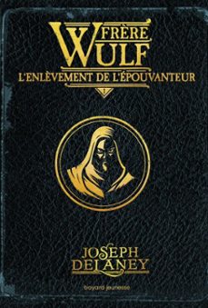 frère wulf, tome 01-joseph delaney-9791036329616