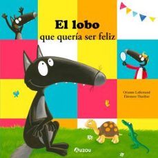 el lobo que queria ser feliz-orianne lallemand-9791039547116