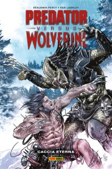 predator vs. wolverine - caccia eterna (ebook)-benjamin percy-ken lashley-9791221902716