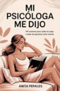 mi psicóloga me dijo: 101 sesiones para soltar la culpa y dejar de aguantar tanta mierda-9791223996416