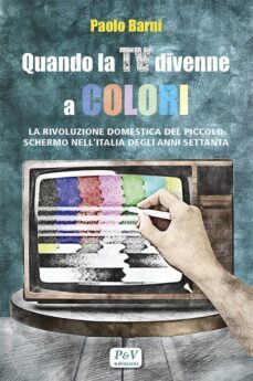 quando la tv divenne a colori (ebook)-9791280217516
