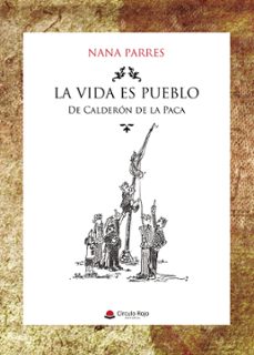 la vida es pueblo de calderon de la paca (ebook)-9791370085216