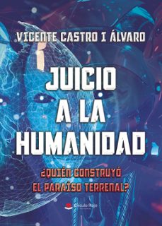 juicio a la humanidad. ¿quien construyo el paraiso terrenal? (ebook)-9791370089016