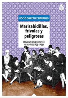 marisabidillas, frivolas y peligrosas-rocio gonzalez naranjo-9791387554316