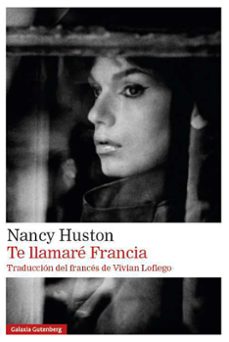 te llamare francia-nancy huston-9791387605216