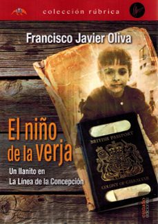 el niño de la verja. un llanito en la linea de la concepcion.-francisco olivia-9791387638016
