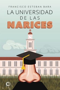 la universidad de las narices (ebook)-francisco esteban bara-9791387677916