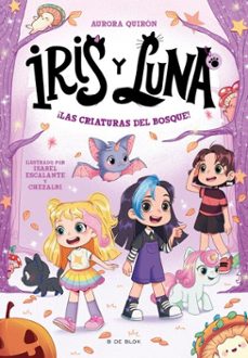iris y luna: cuidadoras de cachorritos mágicos 4 - ¡las criaturas del bosque! (ebook)-aurora quiron-9791387695316