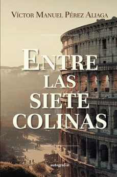 entre las siete colinas-victor manuel perez aliaga-9791387737016
