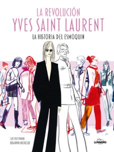 la revolucion yves saint laurent-loo hui phang-9791387761516